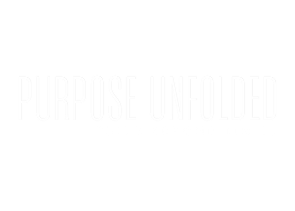 Purpose Unfolded